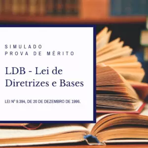 Simulado de prova de concurso público LDB - Lei de Diretrizes e Bases