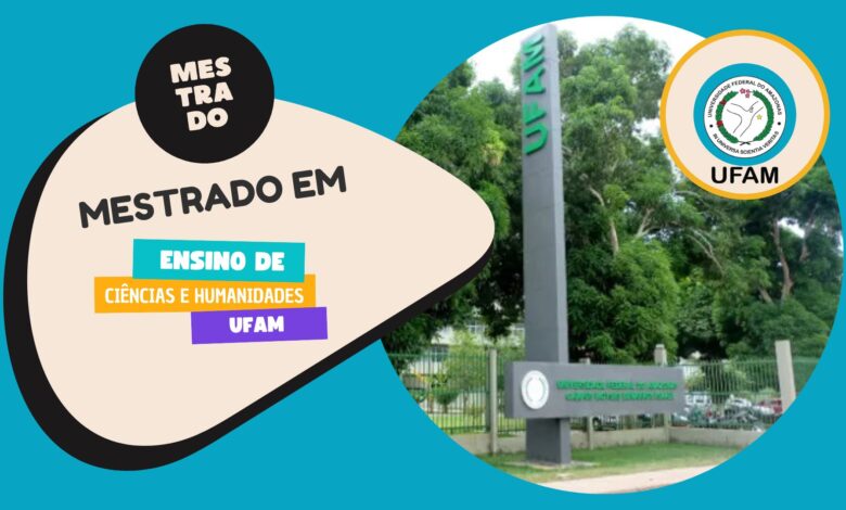 Mestrado em Ensino de Ciências e Humanidades da UFAM abre inscrições.