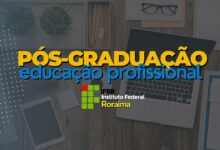 Pós-Graduação Educação Profissional IFRR