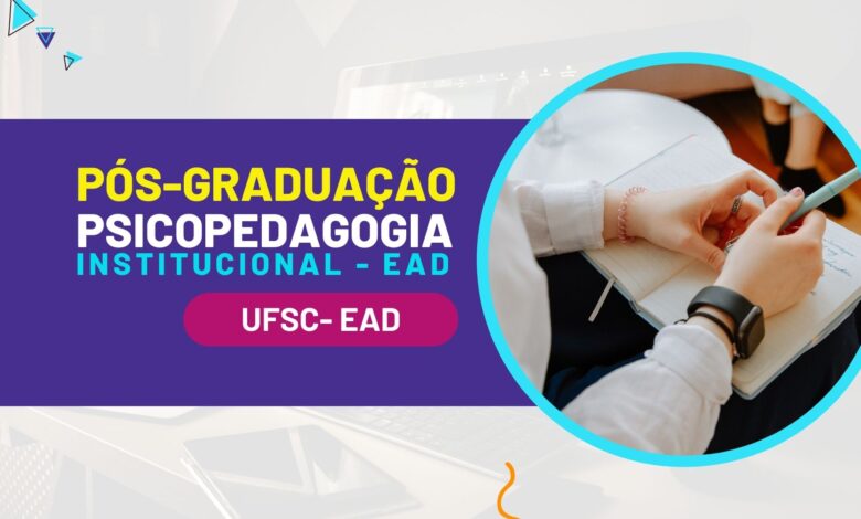 UFSC abre inscrições para Pós-Graduação em Psicopedagogia EAD.