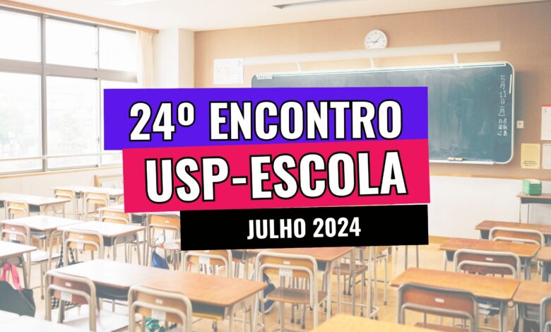 Universidade de São Paulo - USP anuncia abertura de inscrições para 24º Encontro USP Escola com mais de 70 atividades para professores.