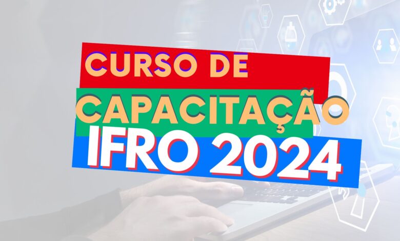 Instituto Federal de Rondônia - IFRO abre inscrições para Curso Gratuito de Capacitação com 288 horas e certificados garantidos.