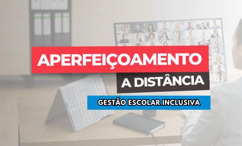 Instituto Federal anuncia 500 vagas para Curso de Aperfeiçoamento 100% EAD com 180 horas na área de Gestão Escolar e Educação Inclusiva.