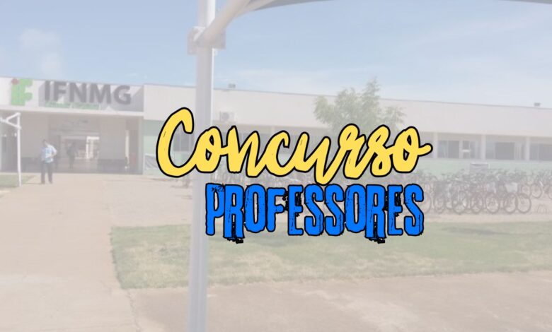 O Instituto Federal do Norte de Minas Gerais - IFNMG abre inscrições para Concurso Público de Professores em diversas áreas.