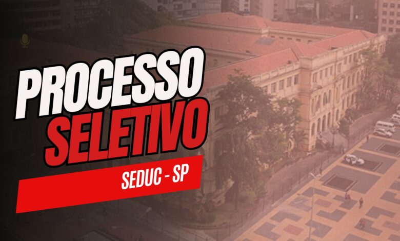 Secretaria de Estado da Educação de São Paulo - SEDUC SP abre inscrições HOJE para Contratação de Professores para o ano de 2025