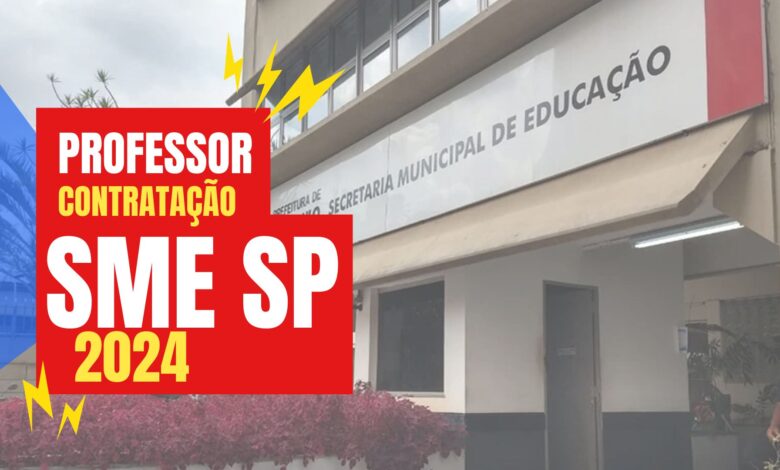 A SME - SP Secretaria Municipal de Educação anuncia abertura de inscrições para Contratação de Professor de Ensino Fundamental II e Médio