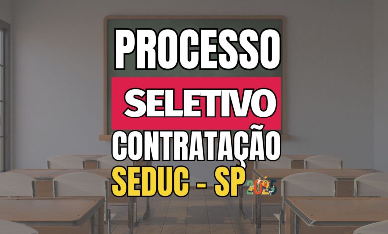 SEDUC - SP publica 2 Editais para Contratação de Professores Temporários para 2025 em aulas regulares e da Educação Profissional.