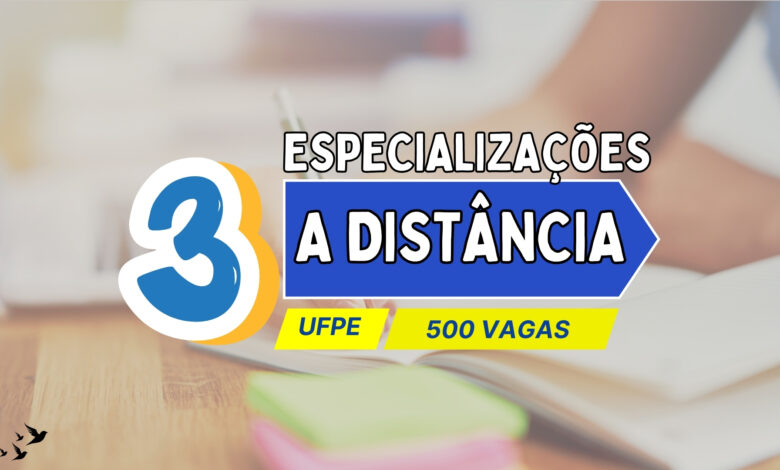 Universidade Federal de Pernambuco - UFPE abre inscrições para 3 Especializações EAD na área da Educação com 500 vagas GRATUITAS! CONFIRA!