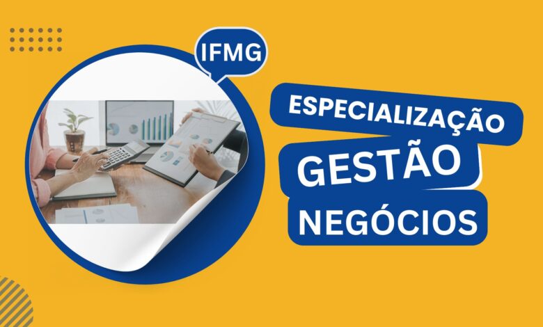 Instituto Federal de Minas Gerais - IFMG abre inscrições para Especialização em Gestão e Negócios oferecida pelo Campus Ouro Branco.