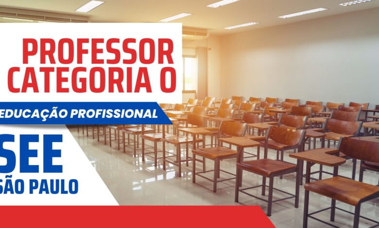 Secretaria da Educação de São Paulo - SEE SP abre inscrições para Contratação de Professores Categoria O da Educação Profissional para 2025.