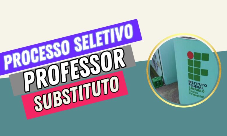 O Instituto Federal de São Paulo - IFSP abre inscrições para processo seletivo de Professores Substitutos em 16 cidades até 19/07/2024