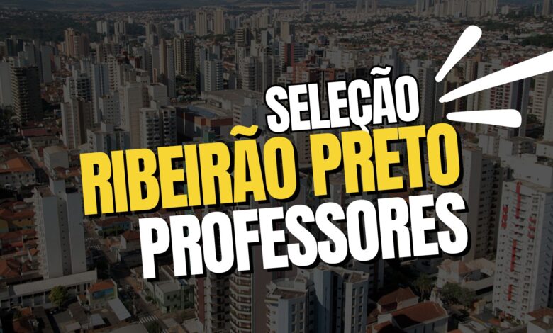 A Prefeitura de Ribeirão Preto - SP abre inscrições para Processo Seletivo para Contratar Professores em Novo Processo Seletivo de 2024.