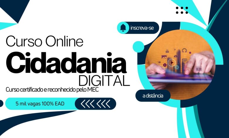 Inscreva-se no curso gratuito Cidadão Digital EAD do MEC. São 5 mil vagas para capacitação em cidadania e uso responsável da tecnologia