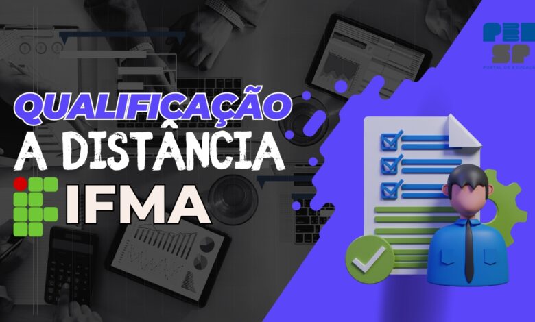 Instituto Federal do Maranhão - IFMA abre inscrições para 3 Cursos de Qualificação Profissionalizantes Gratuitos e 100% EAD: 300 vagas!