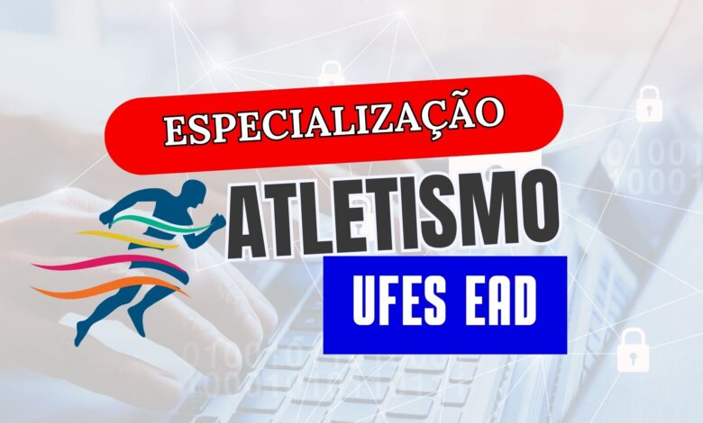 Universidade Federal do Espírito Santo - UFES abre inscrições para Especialização em Metodologia do Atletismo EAD com 250 vagas para 2024