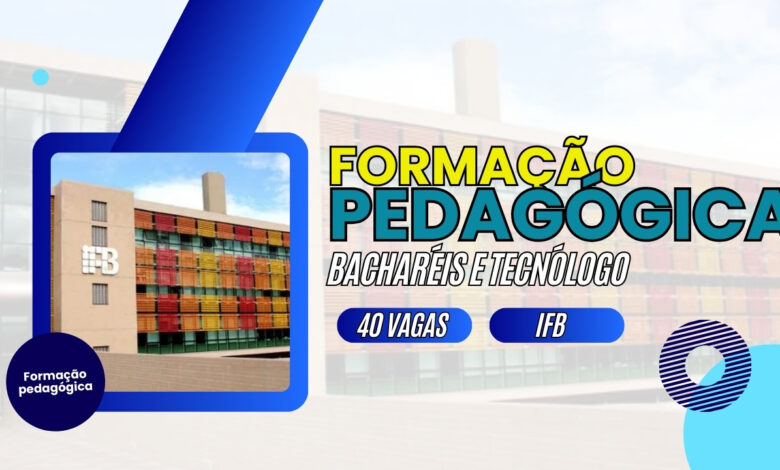 Instituto Federal de Brasília - IFB abre inscrições para Formação Pedagógica de Graduados - Bacharéis e Tecnólogos; 40 vagas