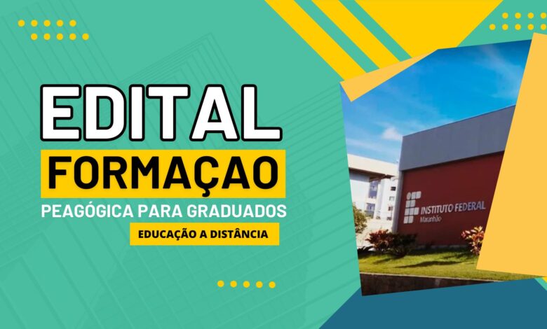 Instituto Federal do Maranhão - IFMA PRORROGA as inscrições para Formação Pedagógica para Graduados Não Licenciados EAD até 05 de agosto