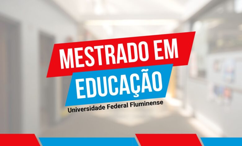 Universidade Federal Fluminense - UFF abre inscrições para o Mestrado em Educação com 46 vagas para o ano de 2025! Confira e inscreva-se