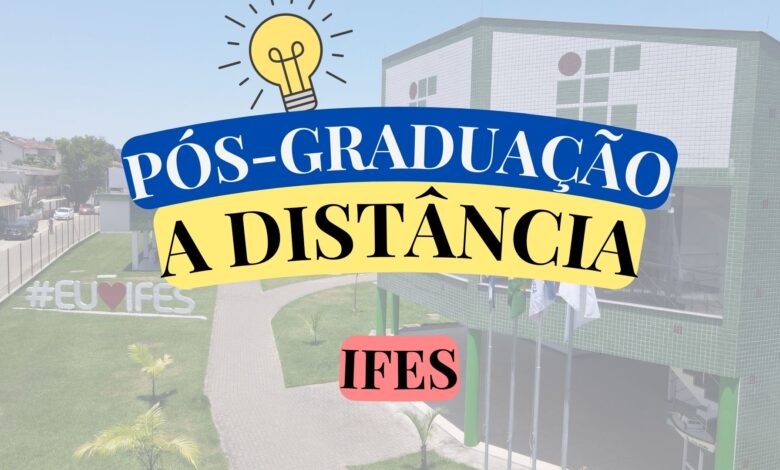 Instituto Federal do Espírito Santo - IFES prorroga inscrições para Pós-Graduação EAD na área da Educação com 200 vagas; Até 08/08/2024