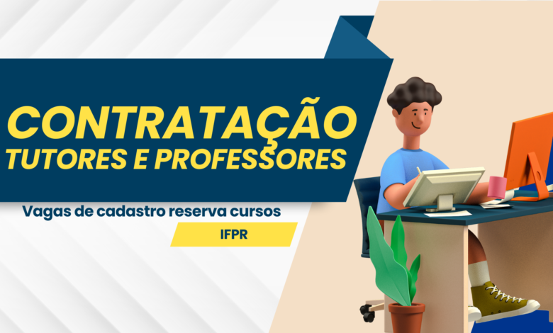 Vagas para Professores e Tutores em Cursos EAD: IFPR Lança Edital em Parceria com o MEC para formar cadastro de profissionais.