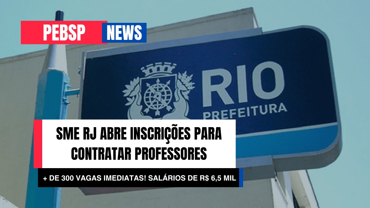 Garanta sua vaga! Edital SME RJ abre 367 vagas para professores! Salários + benefícios imperdíveis. Inscreva-se!