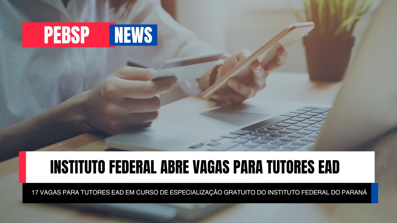 Inscrições abertas para Tutores EAD no IFPR! 17 vagas para cursos de Especialização (UAB). Últimos dias para se inscrever: 30/09!