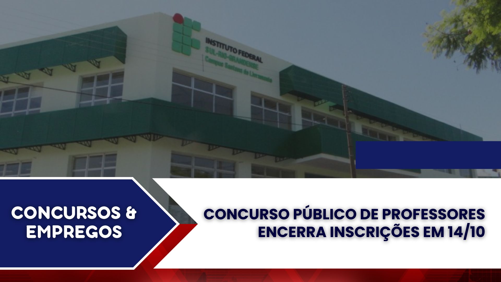 Última Chamada! Concurso Público IFSul para Professor EBTT. Inscreva-se até 14/10. Acesse o edital e garanta sua vaga!