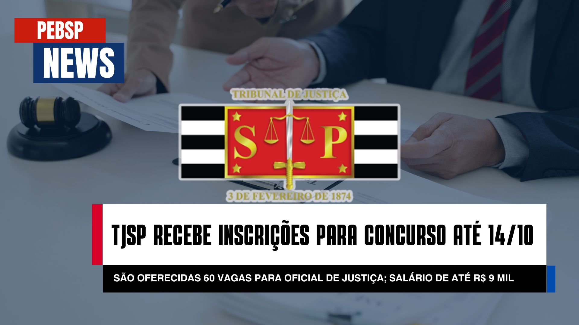 Últimas horas! Concurso Oficial de Justiça SP com 60 vagas encerra inscrições amanhã (14). Salário INICIAL de R$ 9 mil + benefícios.
