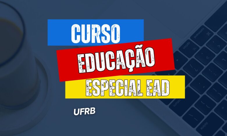 Universidade Federal - UFRB lança Edital para Curso de Educação Especial e Inclusiva 100% EAD com 5 mil vagas imediatas! Confira!