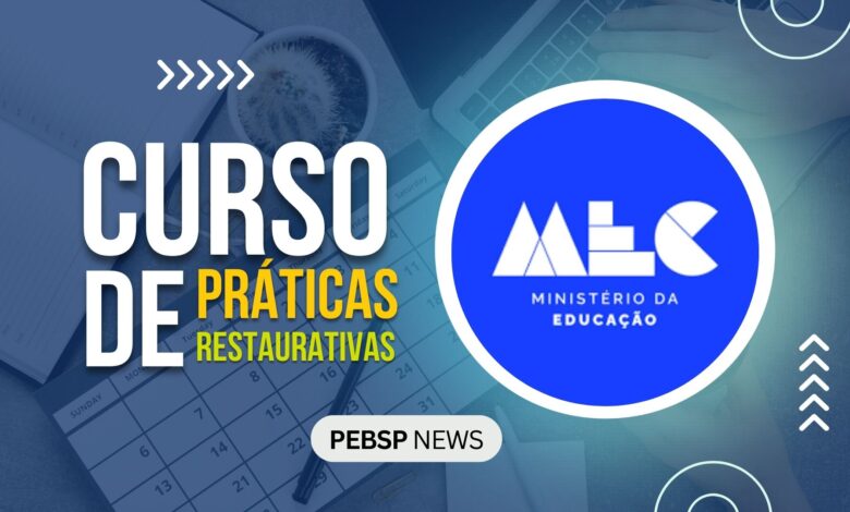 Ministério da Educação - MEC anuncia 10 mil vagas em Novo Curso de Práticas Restaurativas com 180 horas totalmente a distância - EAD! Veja!