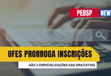 Última chance! Inscrições prorrogadas para 2 cursos de Especialização EAD da UFES gratuitos na UFES com 400 vagas imediatas! Confira!