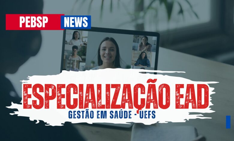 Especialização em Gestão em Saúde abre 150 vagas totalmente gratuitas pela UEFS para candidatos que tenham curso superior de graduação!