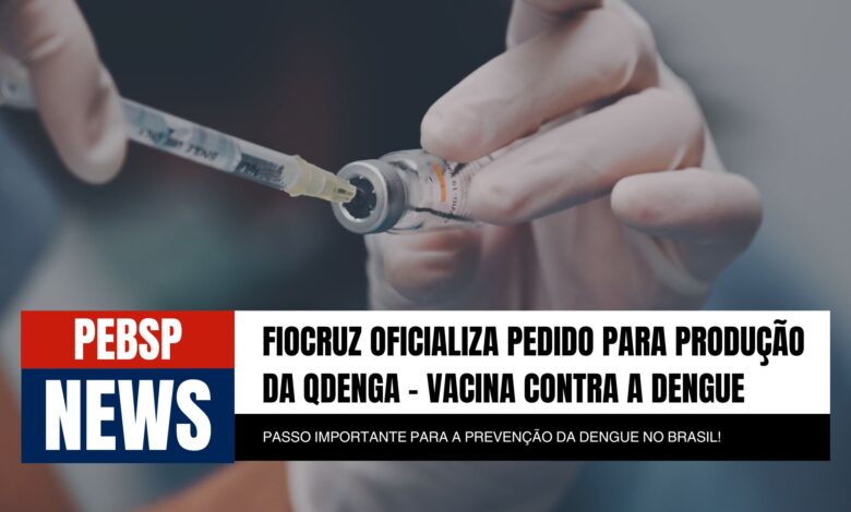 Fiocruz anuncia pedido para produção da vacina Qdenga contra a dengue! Combate à epidemia ganha novo impulso. Saiba mais!