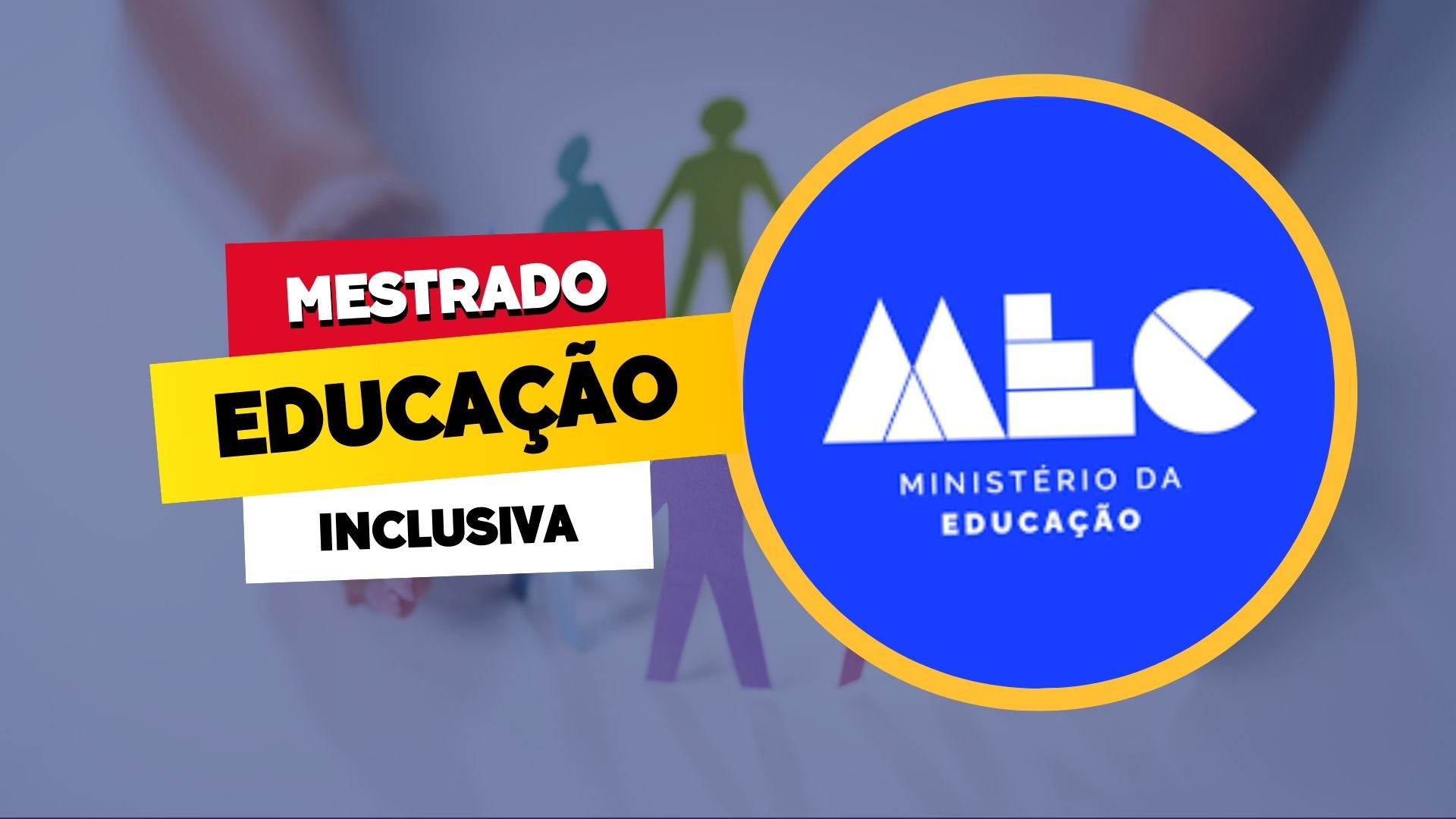 Mestrado profissional em Educação Inclusiva do MEC - PROFEI segue com inscrições abertas! Confira vagas por estado e região!