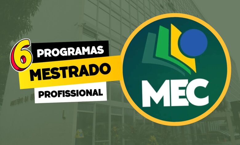 Confira 6 Programas de Mestrado Profissional do MEC / CAPES que oferecem mais de 1.800 vagas para o ano de 2025. Confira!