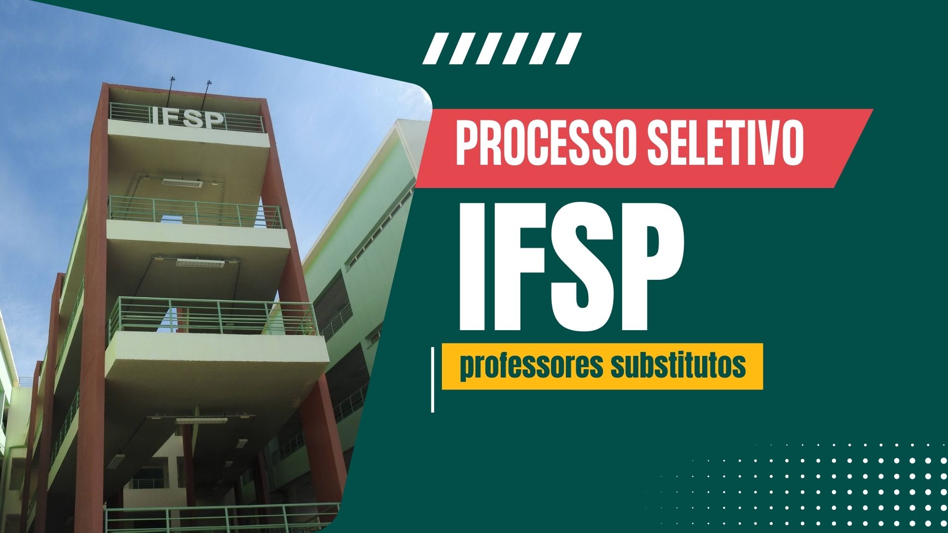 Instituto Federal de São Paulo - IFSP anuncia novo Processo Seletivo para Contratar professores em todo o Estado! Confira!
