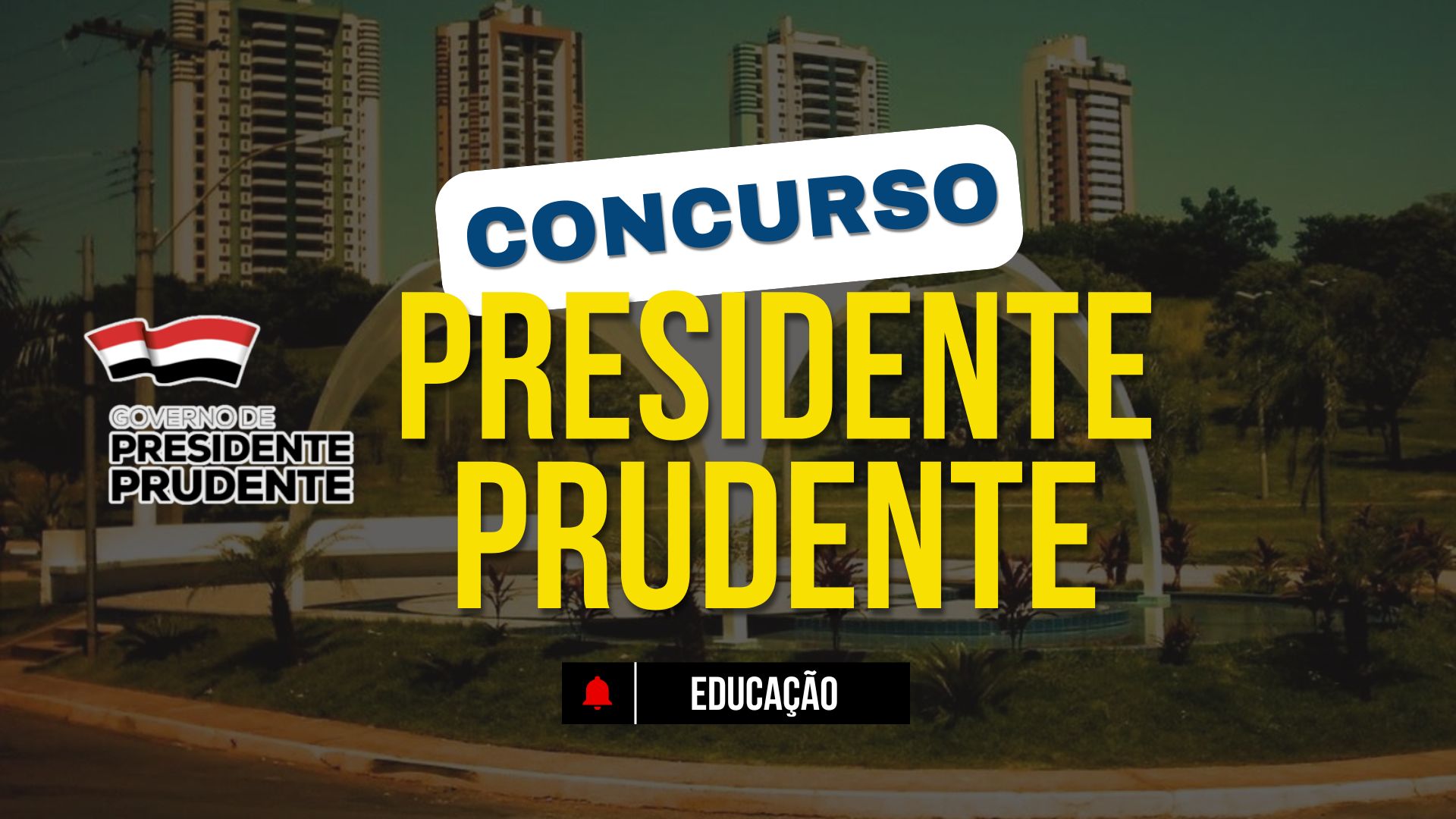 Prefeitura de Presidente Prudente - SP abre inscrições no Concurso Público para Professores, Psicopedagogos e Demais Vagas na Educação!