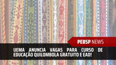 A Universidade Estadual do Maranhão - UEMA anuncia abertura de inscrições para quase 4 mil vagas em curso de Educação Quilombola 100% EAD!