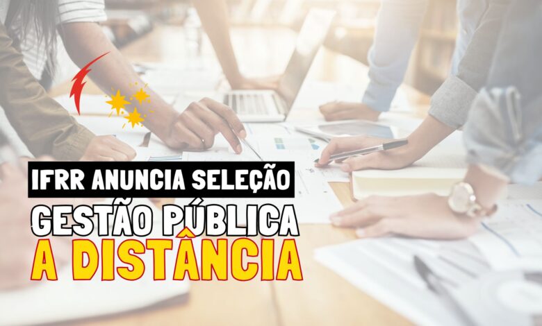 O Instituto Federal de Roraima - IFRR acaba de anunciar que PRORROGOU as inscrições para a Especialização em Gestão Pública EAD! Confira!