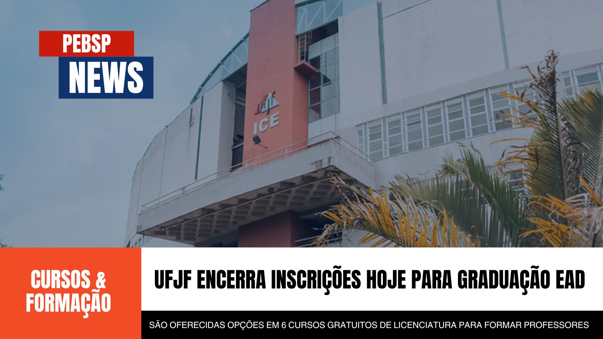 Universidade Federal de Juiz de Fora - UFJF encerra inscrições HOJE para Graduação EAD gratuita em seis opções de Cursos! Garanta sua chance!