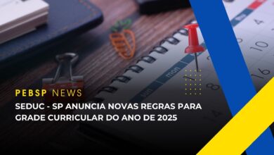 Secretaria da Educação de São Paulo - SEDUC - SP altera Grade Curricular para o ano Letivo de 2025 com menos aulas e mais tempo de duração!