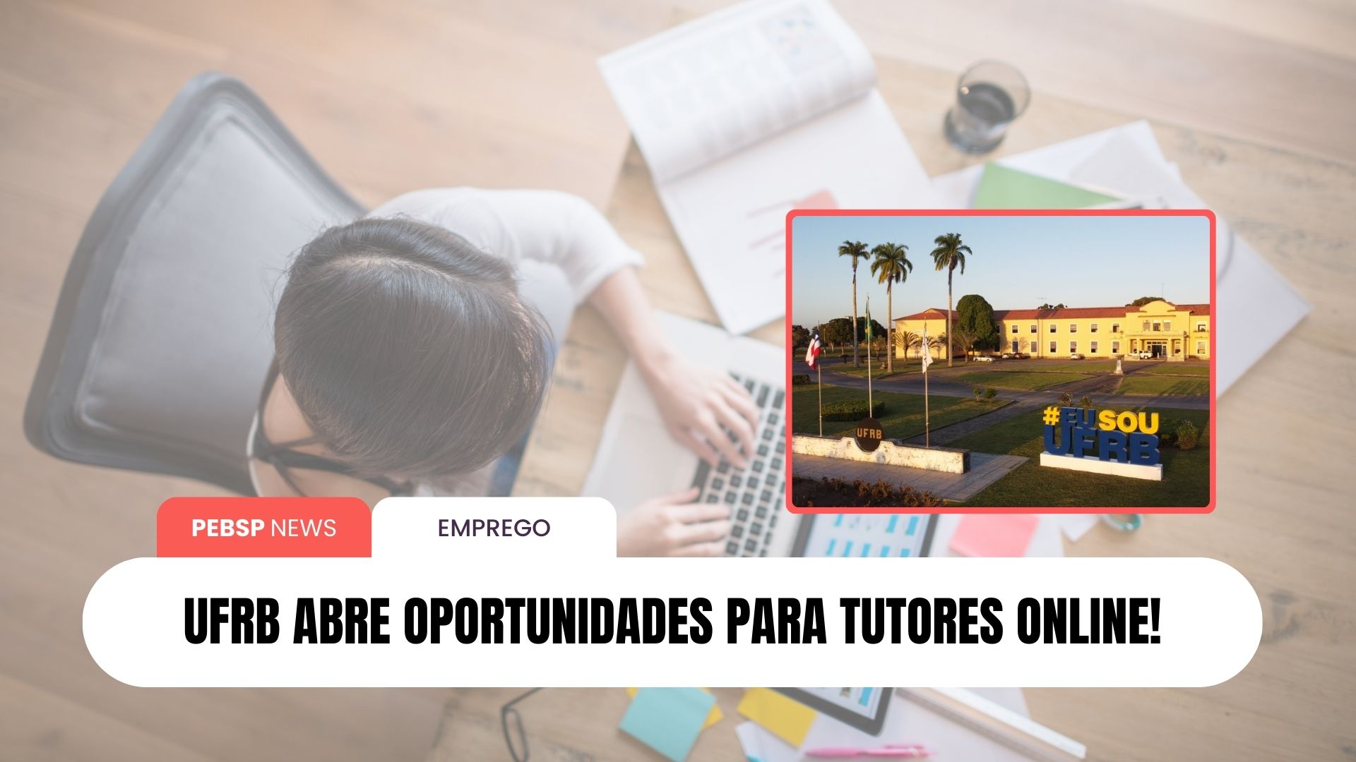 UFRB abre vagas para Tutores Online, Oportunizando vagas para Quem tem ...