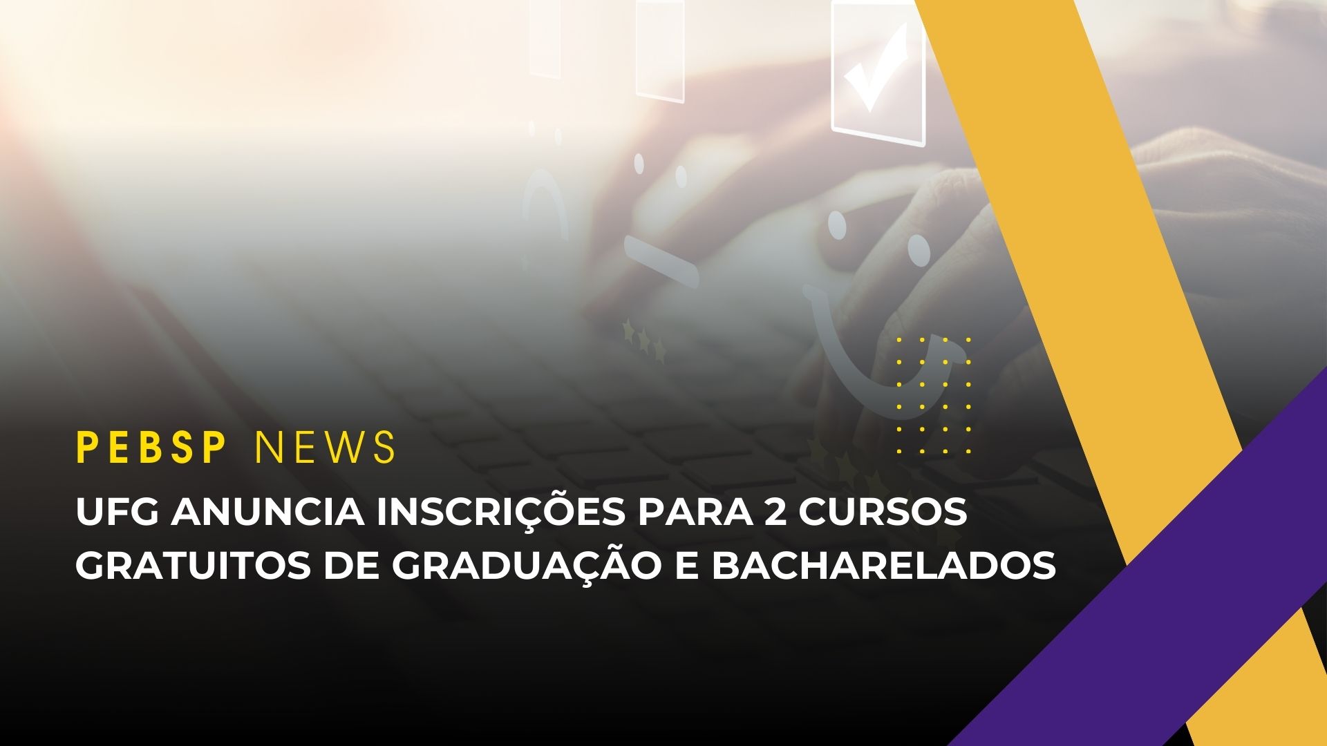 UFG abrirá inscrições para Graduação EAD 2025! Administração Pública e Biblioteconomia com Seleção por histórico escolar. Confira!