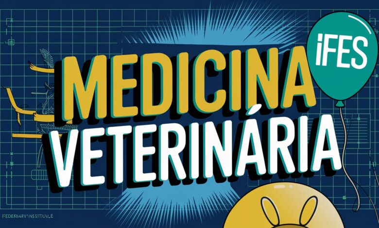 Instituto Federal do Espírito Santo - IFES abre inscrições para Bacharelado em Medicina Veterinária com 20 vagas para 2025!
