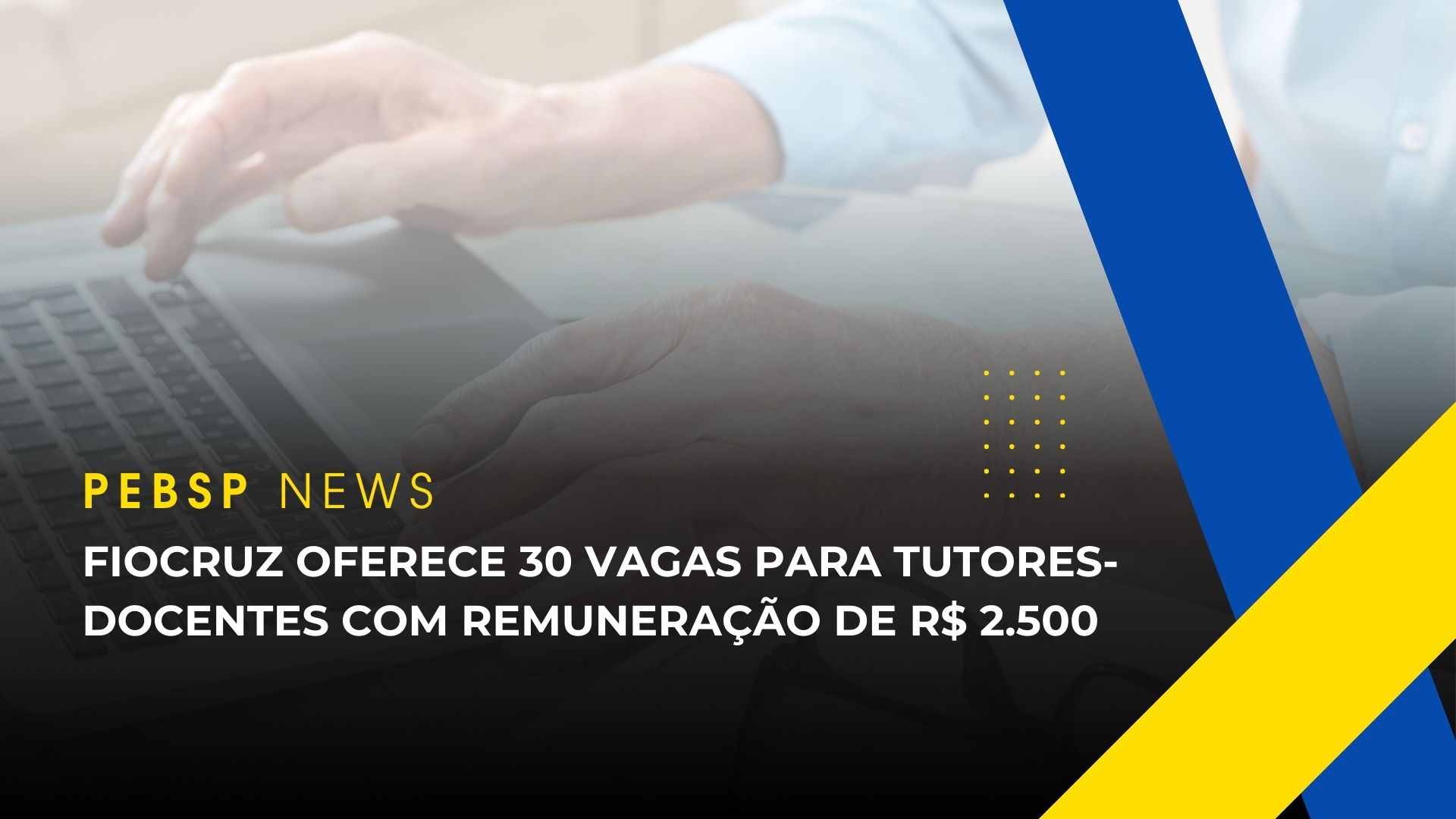 Fiocruz lança Edital com até 30 vagas para Tutores-Docentes com salários de R$ 2.500 para 20 horas semanais! Confira detalhes!