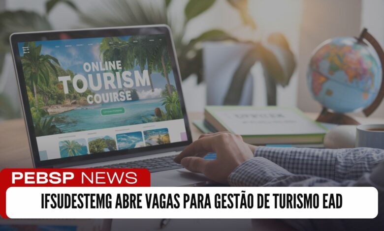 O IFSudesteMG - Campus São João Del-Rei oferece vagas remanescentes em Gestão do Turismo (EAD)! Inscrições de 19/12 a 20/01/2025.