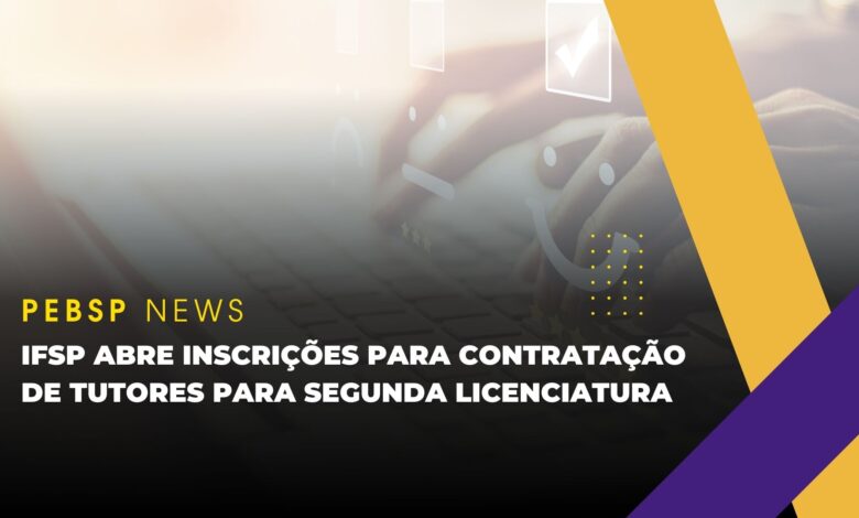 IFSP acaba de anunciar processo seletivo para contratar Tutores de Curso de Segunda Licenciatura EAD com oportunidades em diversas cidades!