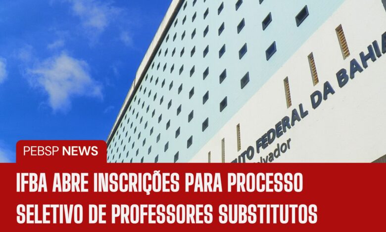 IFBA Campus Barreiras abre processo seletivo para Professor Substituto em diversas áreas. Confira detalhes e requisito de cada vaga!