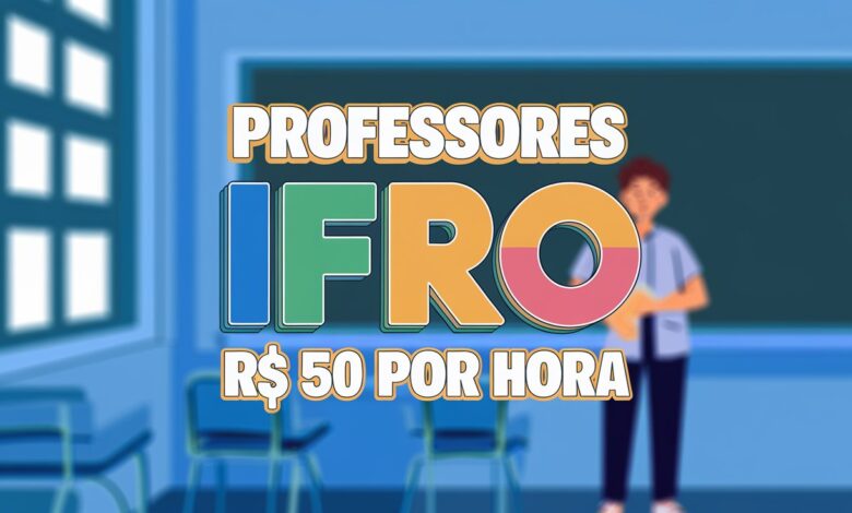 Ganhe R$ 50 por hora para atuar como Professores no Instituto Federal: IFRO abre vagas para interessados em atuar como bolsistas de cursos!