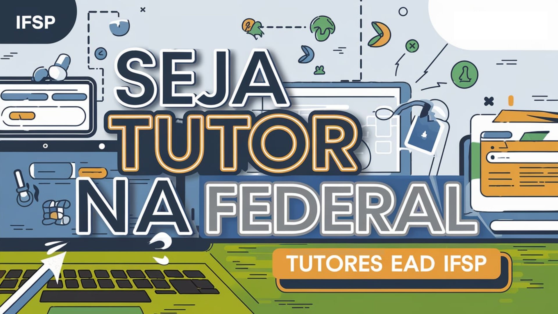 Instituto Federal - IFSP abre inscrições para processo seletivo de Tutores EAD para Curso de Especialização EAD em Educação Inclusiva